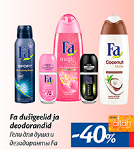 Fa dušigeelid ja deodorandid  -40%