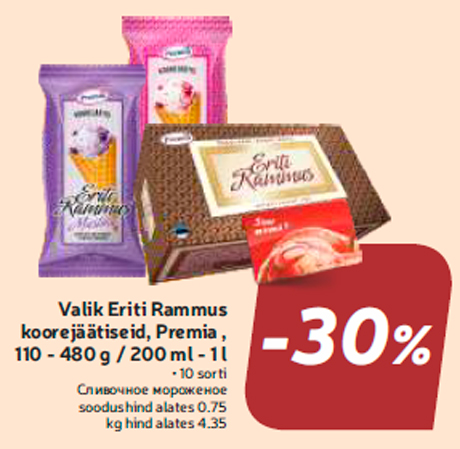 Valik Eriti Rammus koorejäätiseid, Premia , 110 - 480 g / 200 ml - 1 l  -30%
