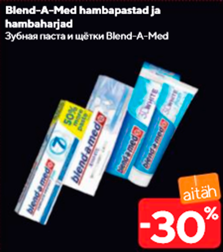 Blend-A-Med hambapastad ja hambaharjad  -30%