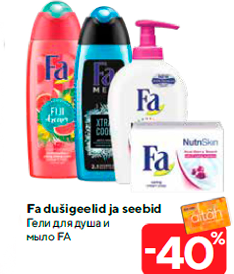 Fa dušigeelid ja seebid -40%