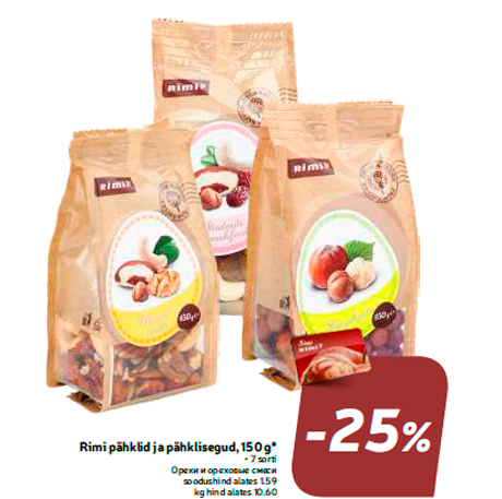 Rimi pähklid ja pähklisegud, 150 g*  -25%