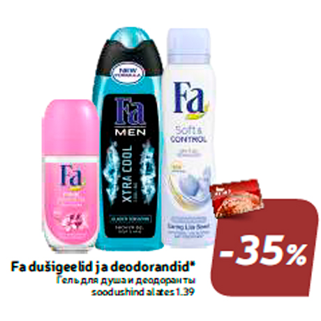 Fa dušigeelid ja deodorandid*  -35%