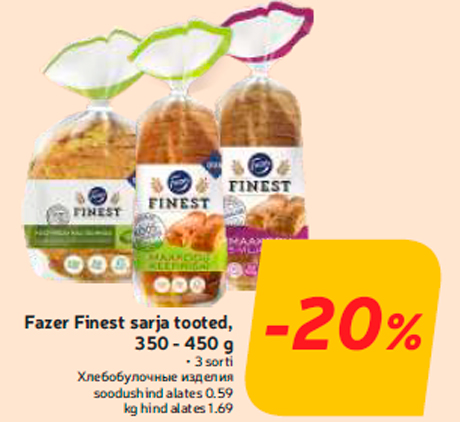 Fazer Finest sarja tooted, 350 - 450 g  -20%
