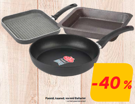 Pannid, kaaned, vormid Ballarini -40%