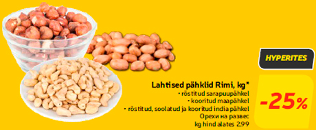 Lahtised pähklid Rimi, kg*  -25%