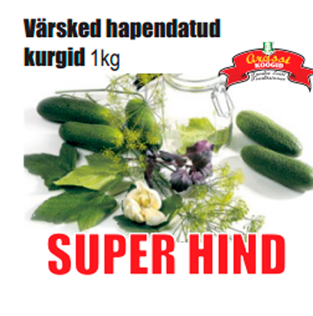 Värsked hapendatud kurgid 1kg  -  SUPER HIND
