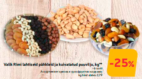 Valik Rimi lahtiseid pähkleid ja kuivatatud puuvilju, kg**  -25%