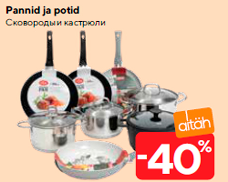 Pannid ja potid  -40%