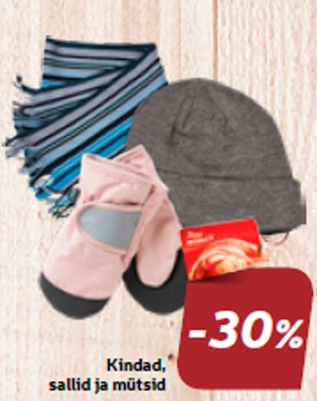 Kindad, sallid ja mütsid  -30%