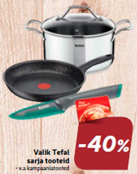 Valik Tefal sarja tooteid  -40%
