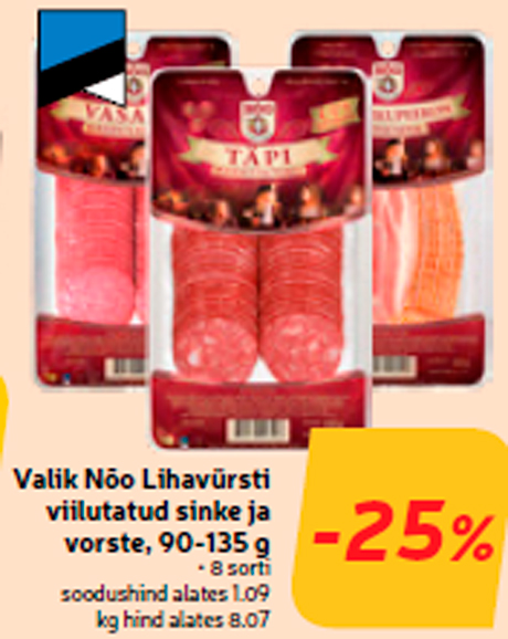 Valik Nõo Lihavürsti viilutatud sinke ja vorste, 90-135 g  -25%
