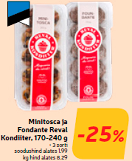 Minitosca ja Fondante Reval Kondiiter, 170-240 g  -25%
