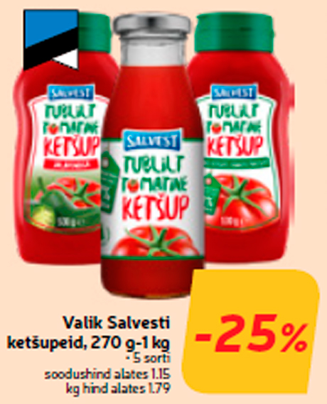 Valik Salvesti ketšupeid, 270 g-1 kg  -25%
