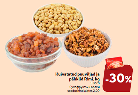 Kuivatatud puuviljad ja pähklid Rimi, kg  -30%