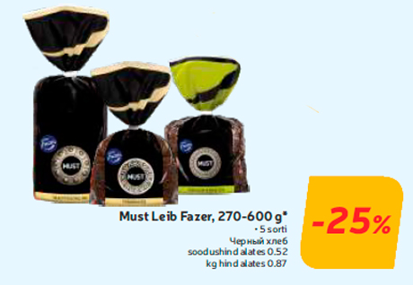 Must Leib Fazer, 270-600 g*  -25%