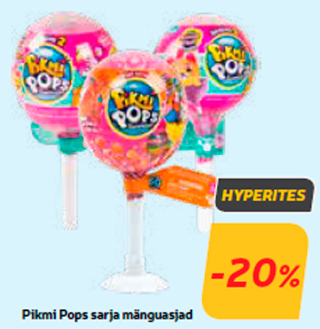 Pikmi Pops sarja mänguasjad -20%