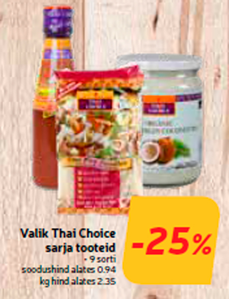 Valik Thai Choice  sarja tooteid  -25%