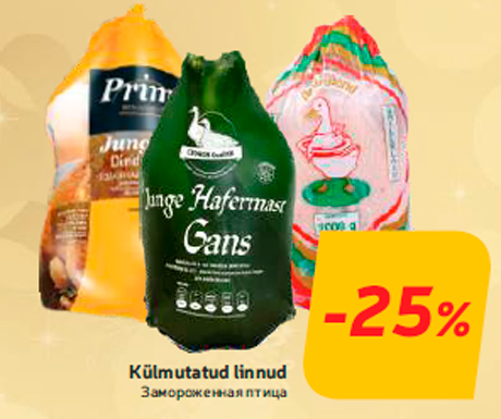 Külmutatud linnud -25%