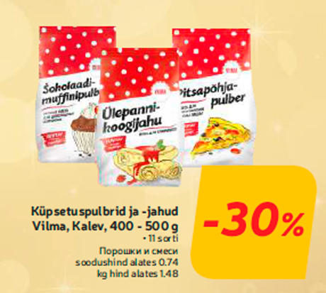 Küpsetuspulbrid ja -jahud Vilma, Kalev, 400 - 500 g  -30%
