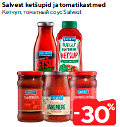 Salvest ketšupid ja tomatikastmed -30%