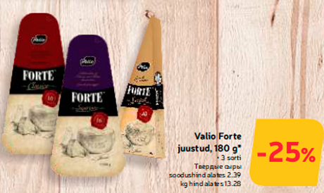 Valio Forte juustud, 180 g*  -25%
