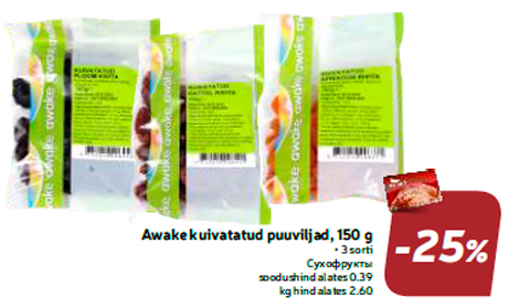 Awake kuivatatud puuviljad, 150 g  -25%