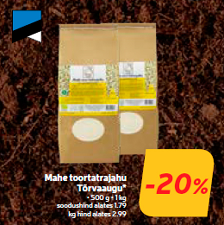 Сырая гречневая мука Tõrvaaugu*  -20%
