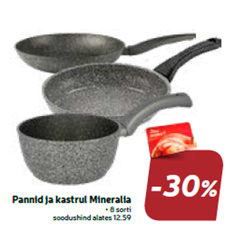 Pannid ja kastrul Mineralia  -30%

