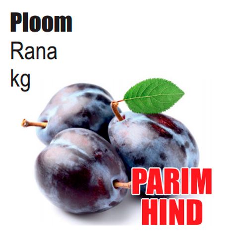 Ploom Rana kg  -  PARIM HIND