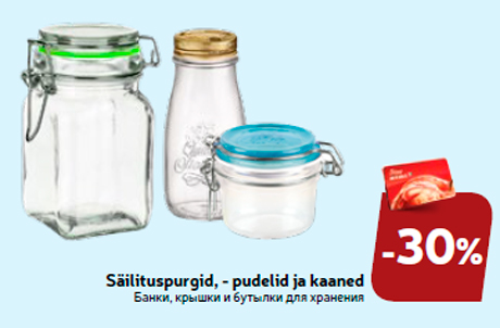 Säilituspurgid, - pudelid ja kaaned -30%