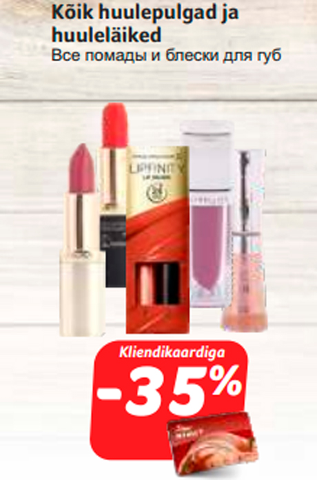 Kõik huulepulgad ja huuleläiked  -35%