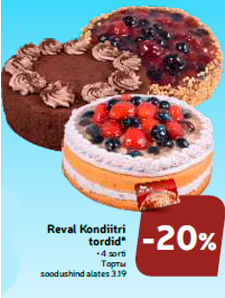 Reval Kondiitri tordid*  -20%