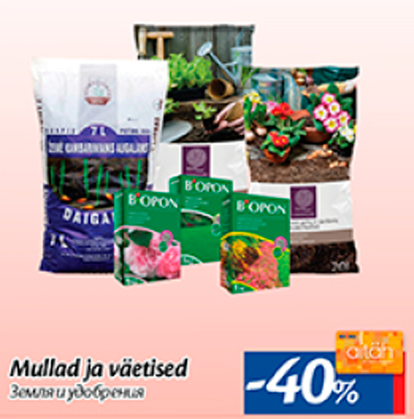 Mullad ja väetised  -40%