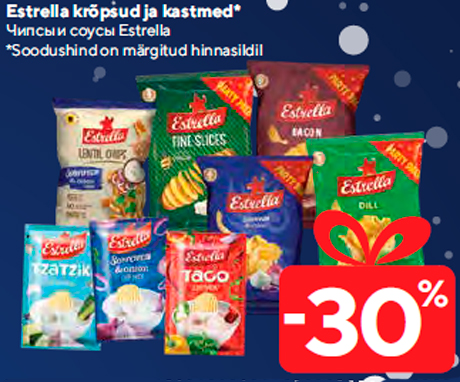 Estrella krõpsud ja kastmed*  -30%

