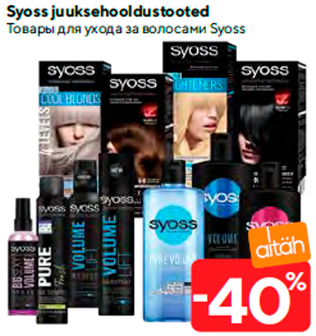 Syoss juuksehooldustooted  -40%
