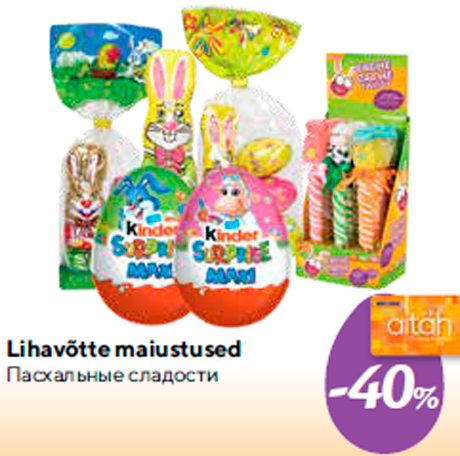 Lihavõtte maiustused -40%