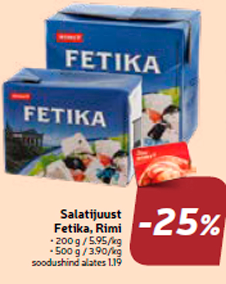 Salatijuust Fetika, Rimi -25%