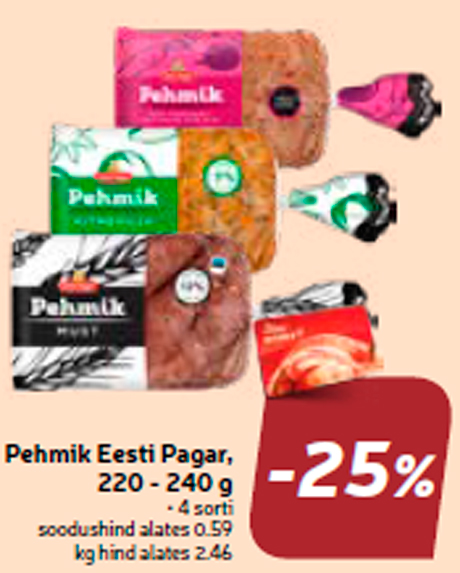 Pehmik Eesti Pagar, 220 - 240 g -25%