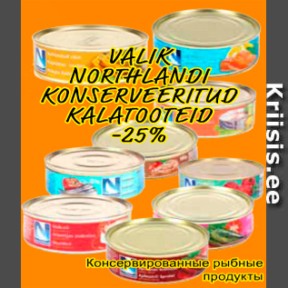 Valik Northlandi konserveeritud kalatooteid 25%