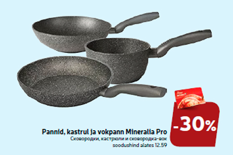 Pannid, kastrul ja vokpann Mineralia Pro  -30%