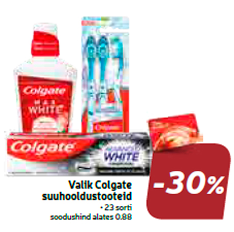 Valik Colgate suuhooldustooteid  -30%
