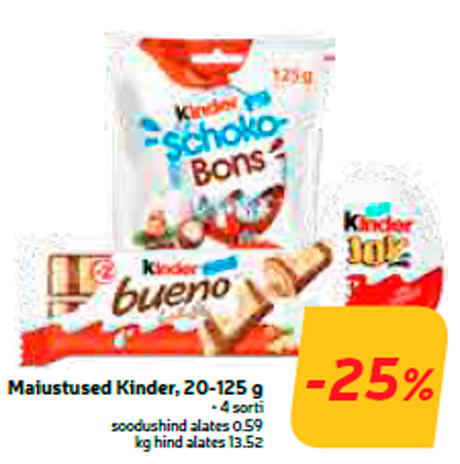 Maiustused Kinder, 20-125 g  -25%
