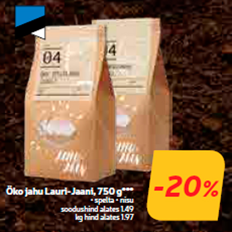 Öko jahu Lauri-Jaani, 750 g***  -20%
