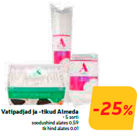 Vatipadjad ja -tikud Almeda  -25%
