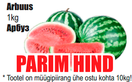 Arbuus 1kg  -  PARIM HIND