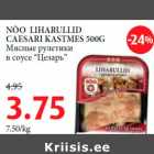 NÕO LIHARULLID CAESARI KASTMES 500G