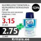 MAYBELLINE VEEKINDLA
SILMAMEIGI EEMALDAJA
125 ml