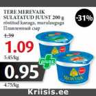 TERE MEREVAIK
SULATATUD JUUST 200 g