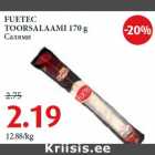 FUETEC
TOORSALAAMI 170 g
