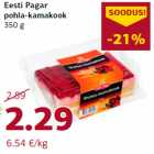 Eesti Pagar
pohla-kamakook
350 g